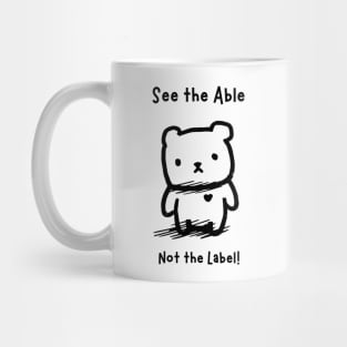 See the Able - Not the Label! Mug